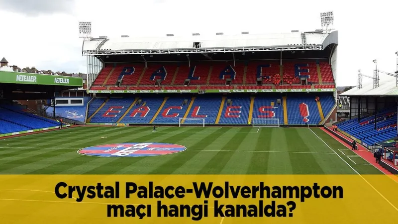 Crystal Palace Wolverhampton Maçı CANLI! Şifresiz İzle!
