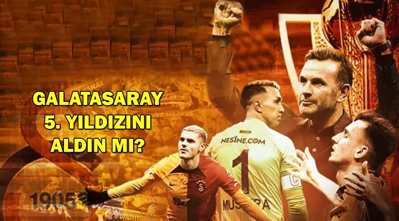 Galatasaray 5. Yıldızı Aldı! Şimdi Ne Olacak? İşte Detaylar!