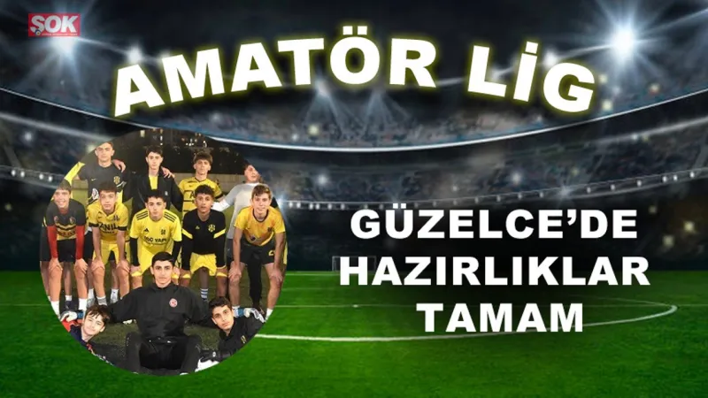 Güzelce’de hazırlıklar tamam