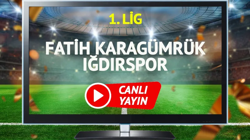 Fatih Karagümrük Iğdırspor Maçı CANLI: Şifresiz İzle!