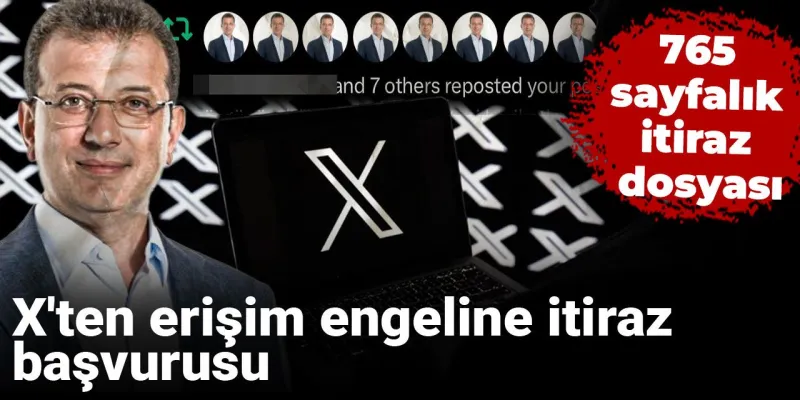 İmamoğlu'nun X Hesabına Şok Engel! 765 Sayfalık İtiraz