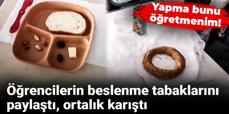 Öğretmen Beslenme Tabaklarını Paylaştı! Görenler Şoke Oldu