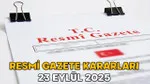 Resmi Gazete'de Bugün: 23 Eylül Kararları! Neler Değişti?