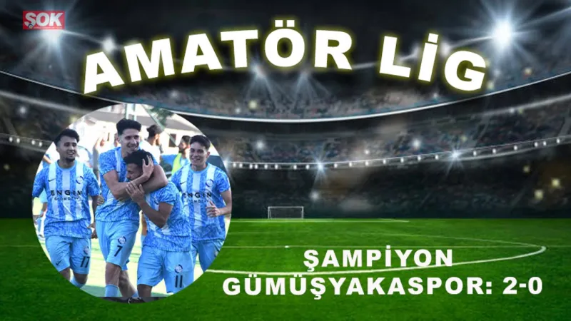 Şampiyon Gümüşyakaspor: 2-0