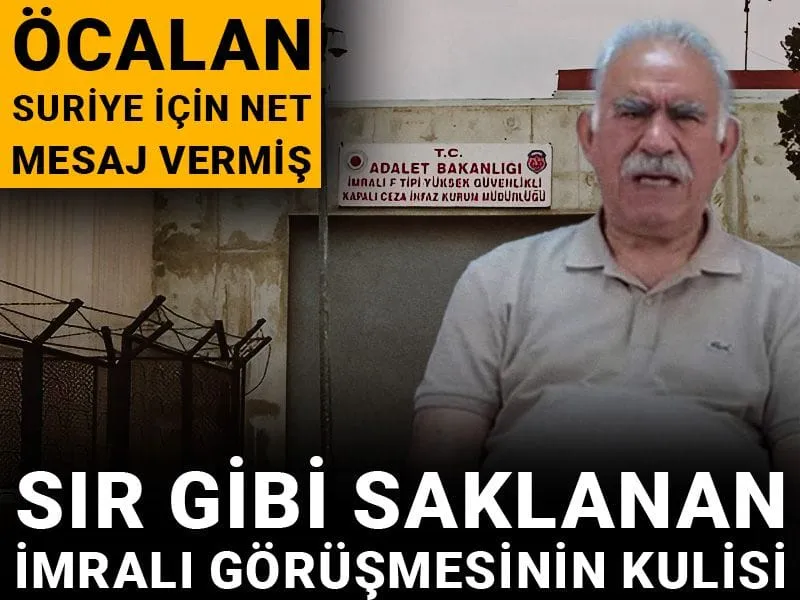 İmralı'da Şok! Öcalan'dan Suriye İçin Kritik Mesaj Ne?