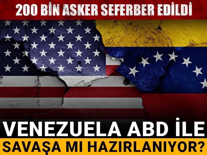 Venezuela'dan ABD'ye Savaş İlanı mı? 200 Bin Asker Alarmda!